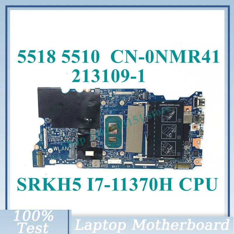 CN-0NMR41 0NMR41 NMR41 With SRKH5 I7-11370H CPU Mainboard 213109-1 For DELL 5510 5518 Laptop Motherboard 100%Tested Working Well