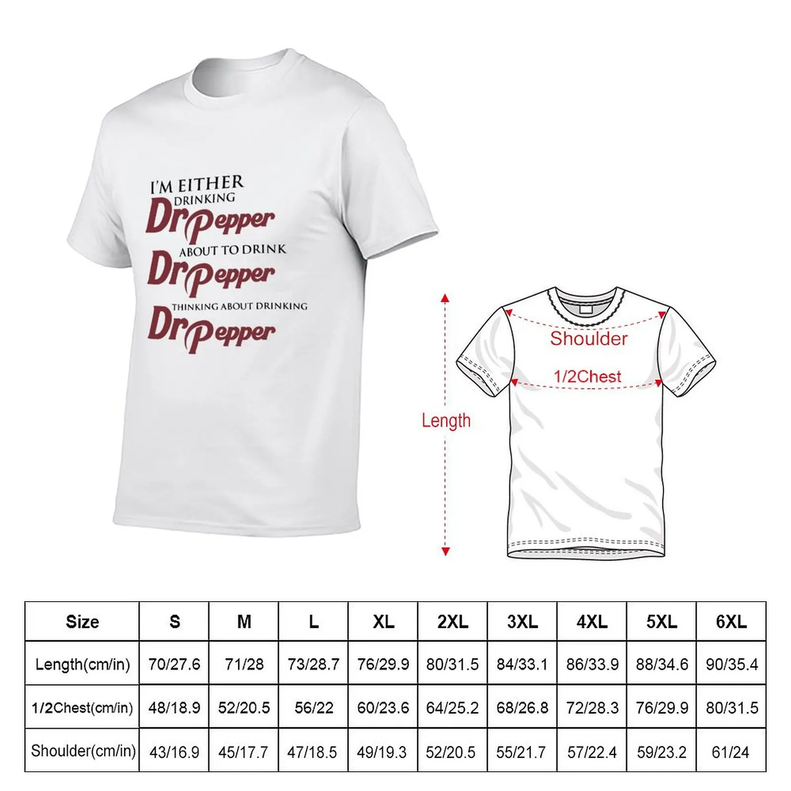 I’m Either Drinking Dr Pepper About To Drink Dr Pepper Thinking About Drinking Dr Pepper T-Shirt Simple Trendy Casual T-Shirt