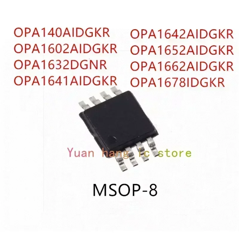 

10PCS OPA140AIDGKR OPA1602AIDGKR OPA1632DGNR OPA1641AIDGKR OPA1642AIDGKR OPA1652AIDGKR OPA1662AIDGKR OPA1678IDGKR MSOP-8