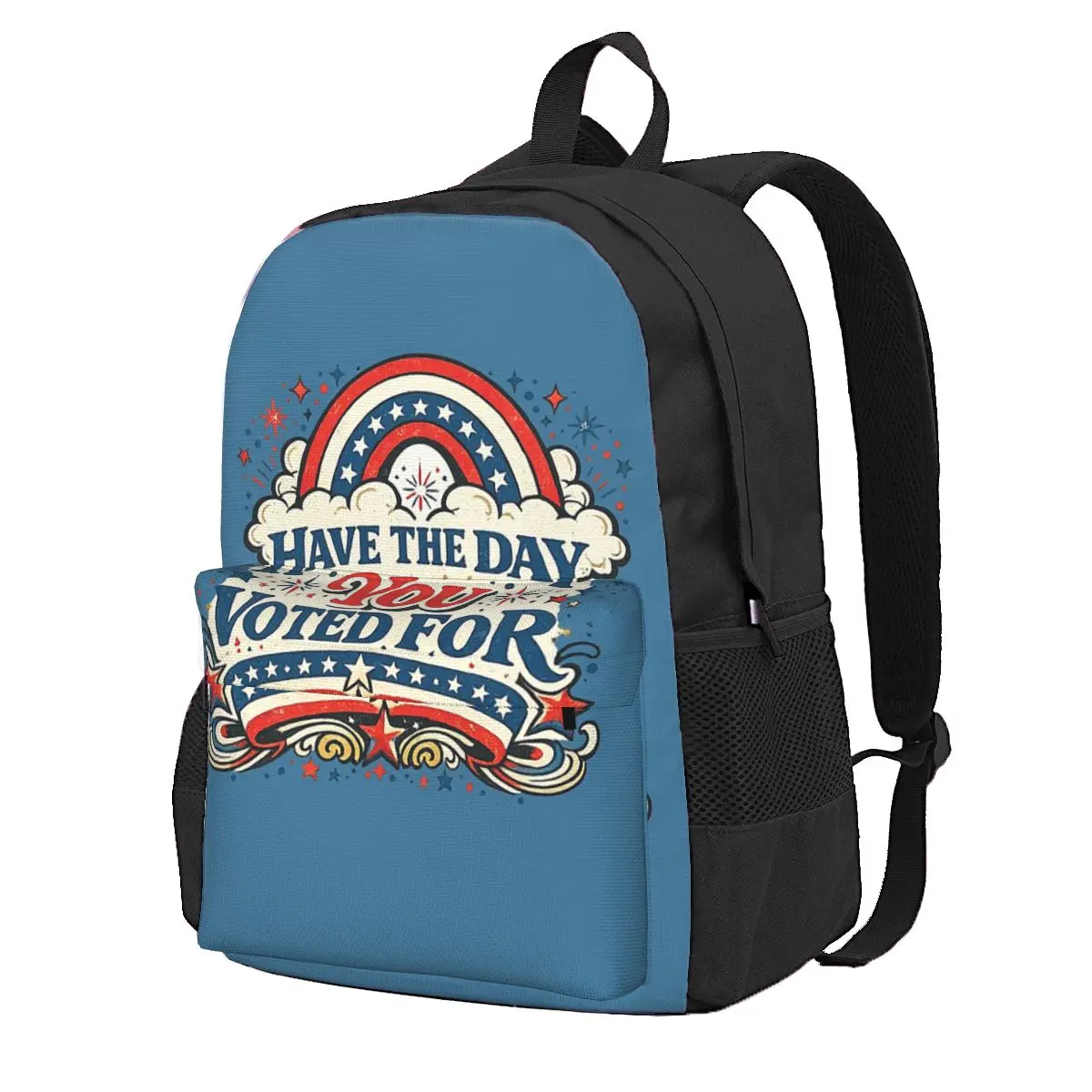 

Have The Day You Voted For Student Backpack School Bag Hiking Travel Daypack for Boys Girls Fashion Bookbag Shoulder Bags