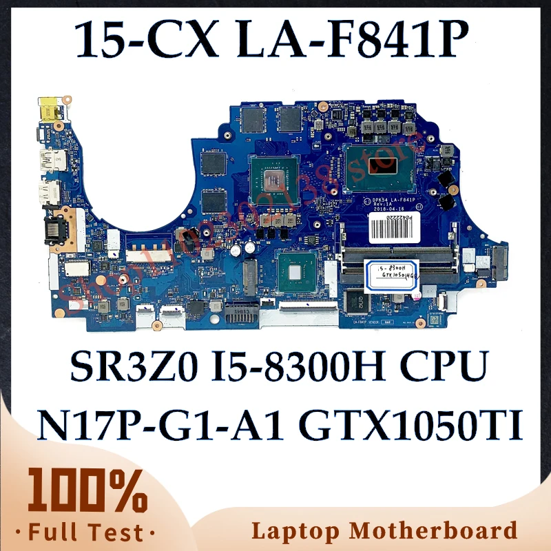 High Quality Mainboard DPK54 LA-F841P With SR3Z0 I5-8300H CPU For HP 15-CX Laptop Motherboard N17P-G1-A1 GTX1050TI 100%Tested OK