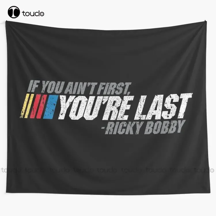 If You Ain'T First You'Re Last - Ricky Bobby Tapestry Tapestry Indie Blanket Tapestry Bedroom Bedspread Decoration Wall Covering