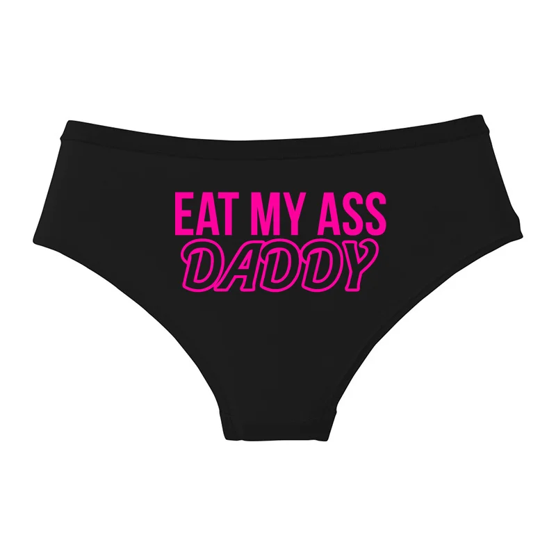 EAT MY ASS DADDY Women Sexy Panties Comfortable Female Underwear Seamless Panties Hot Underpants Lingerie Ladies Briefs