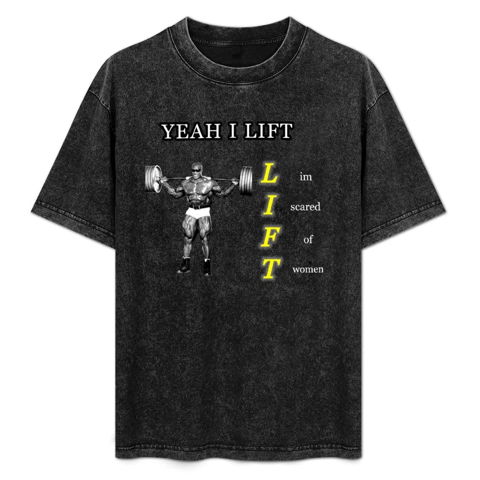 

Yeah I lift ronnie coleman funny T-Shirt Big and Tall Loose Fit T-Shirt