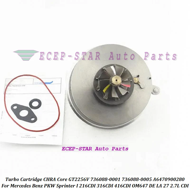 Turbo Cartridge CHRA GT2256V 736088-0003 736088 A647090028 For Mercedes Benz Sprinter I 216CDI 316CDI 416CDI 2004- OM647 DE 2.7L