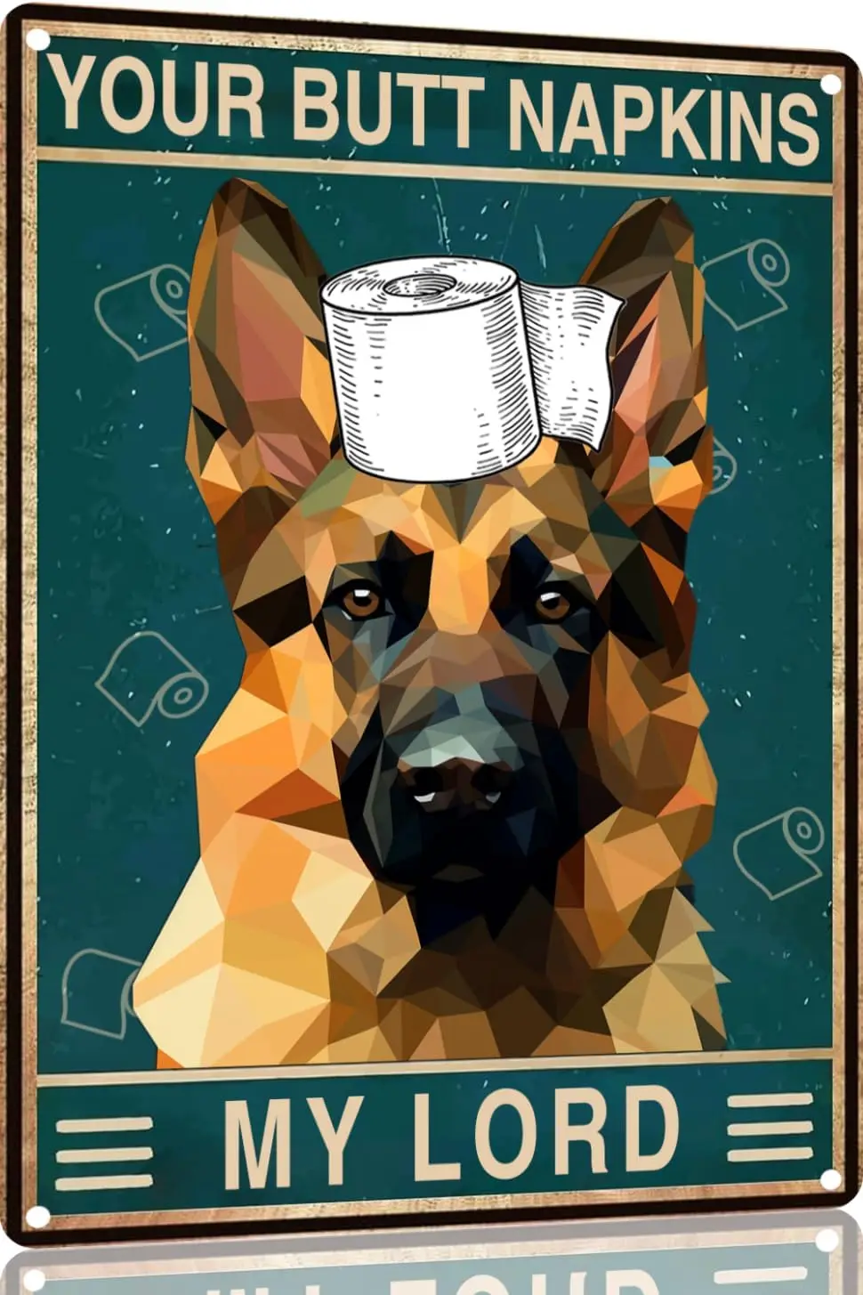German shepherd 12x8 In Metal Sign Bathroom Wall Decor Sign - Your Butt Napkins My Lord - Vintage Metal Sign for Bedroom To sign