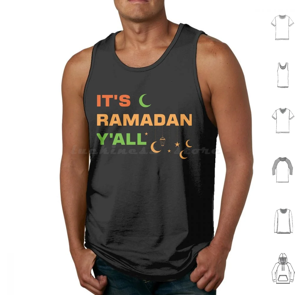 Its Ramadan Yall , Ramadan Kareem , Lovely Islamic Community Tank Tops Print Cotton Introducing Our Ramadan