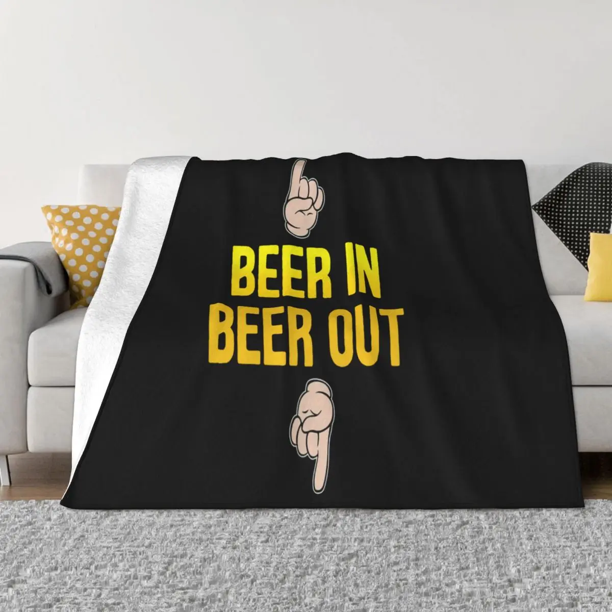 Beer In Beer Out Drink Lover Alcohol Party Friend Funny Gift Black 94110 Throw Blanket