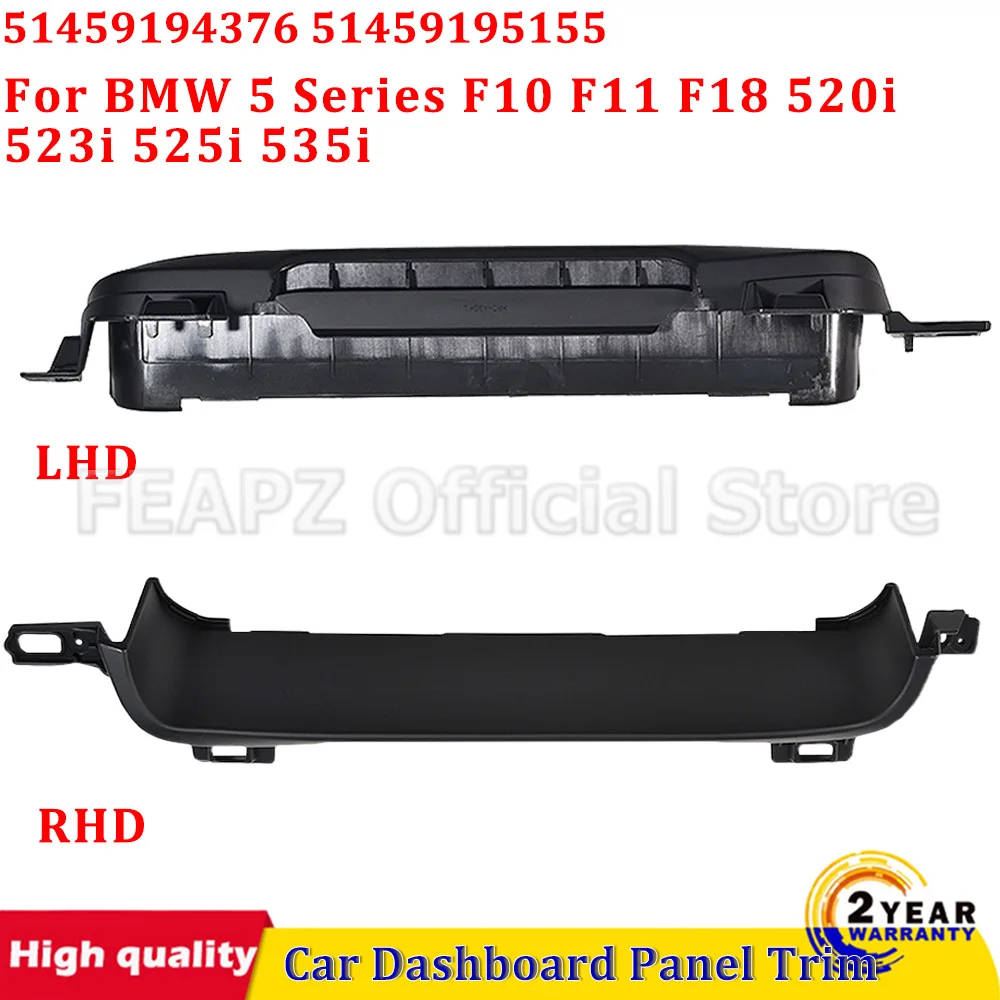 For BMW 5 Series F10 F11 F18 520i 523i 525i 535i LHD Or RHD Front Dashboard Instrument Cover Panel Trim 51459194376 51459195155
