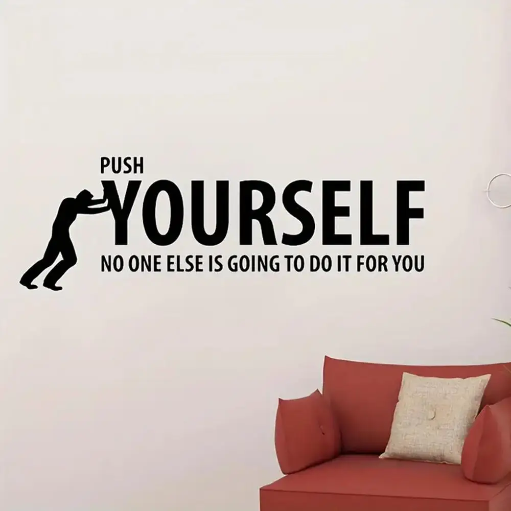 

1 pc push yourself no one else is going to do it for you Waterproof Wall Stickers Wall Art Decor for home office school decor