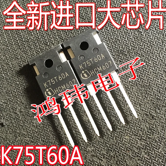 K75T60 K75T60A IKW75T60T 75A/600V   10PCS