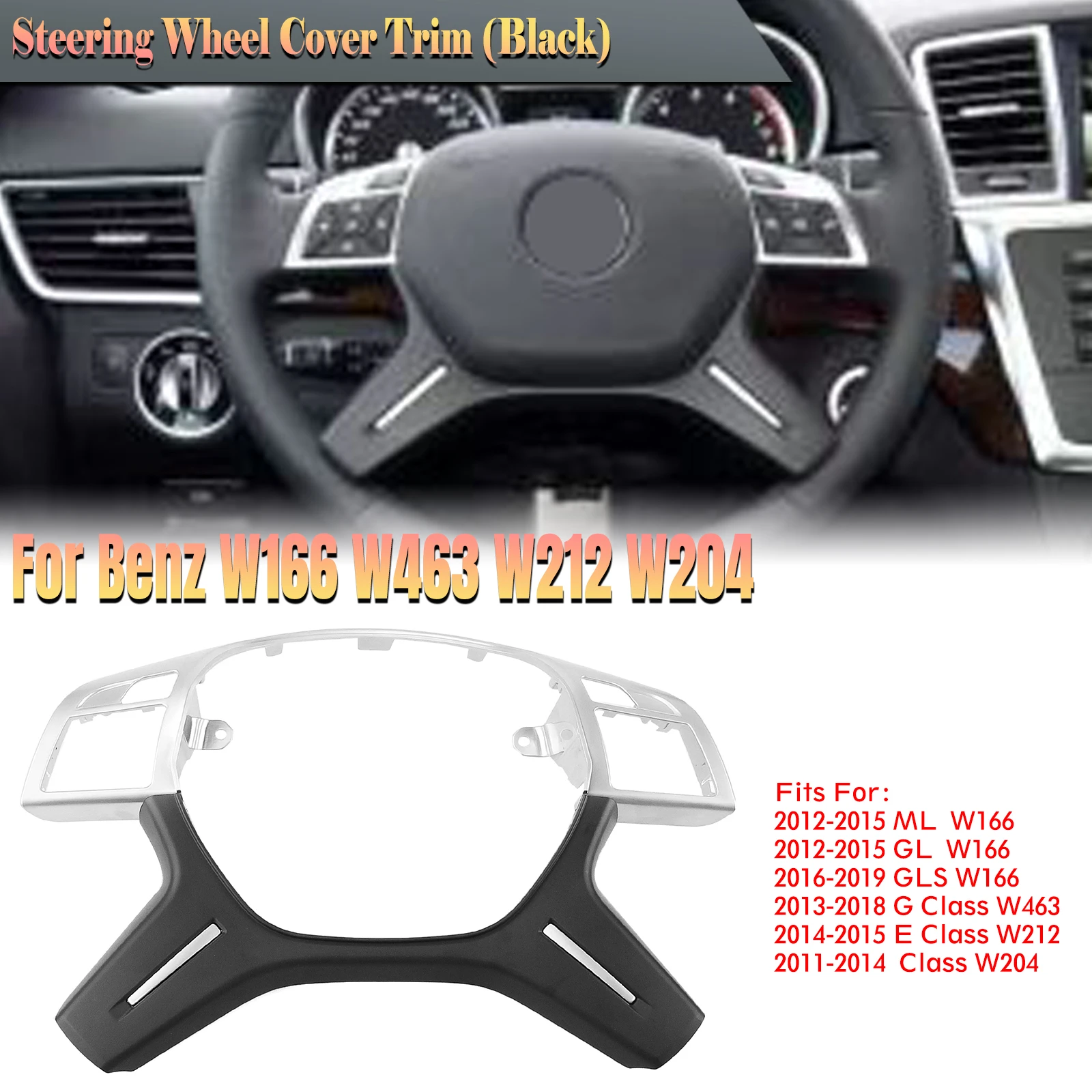 

For Mercedes Benz C E G ML GL GLS Class W166 W463 G350 G500 W212 W204 Steering Wheel Panel Cover Trim Assembly Kit Replacement