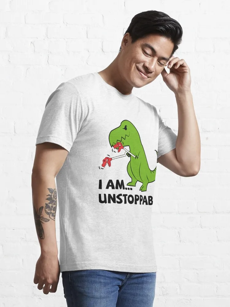 I Am Unstoppable T-rex Essential T-Shirt Casual O-Neck Tee Shirts Streetwear