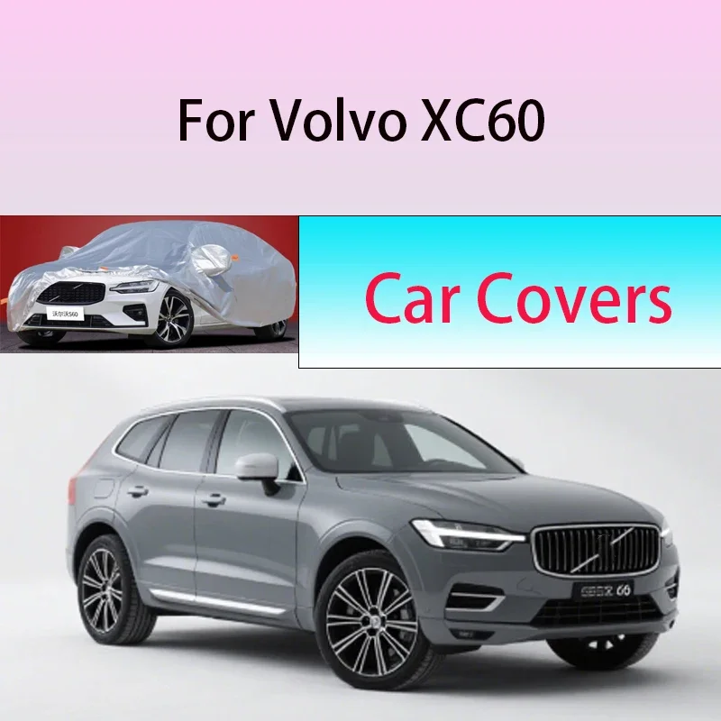 

For Volvo XC60 Outdoor Protection Full Car Covers Snow Cover Sunshade Waterproof Dustproof Exterior Car cover protection