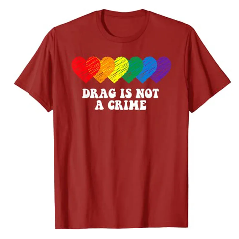 Drag Is Not A Crime LGBT Gay Pride Equality Drag Queen T-Shirt Proud Poud Graphic Tee Tops Lgbtq Gift Idea Short Sleeve Blouses