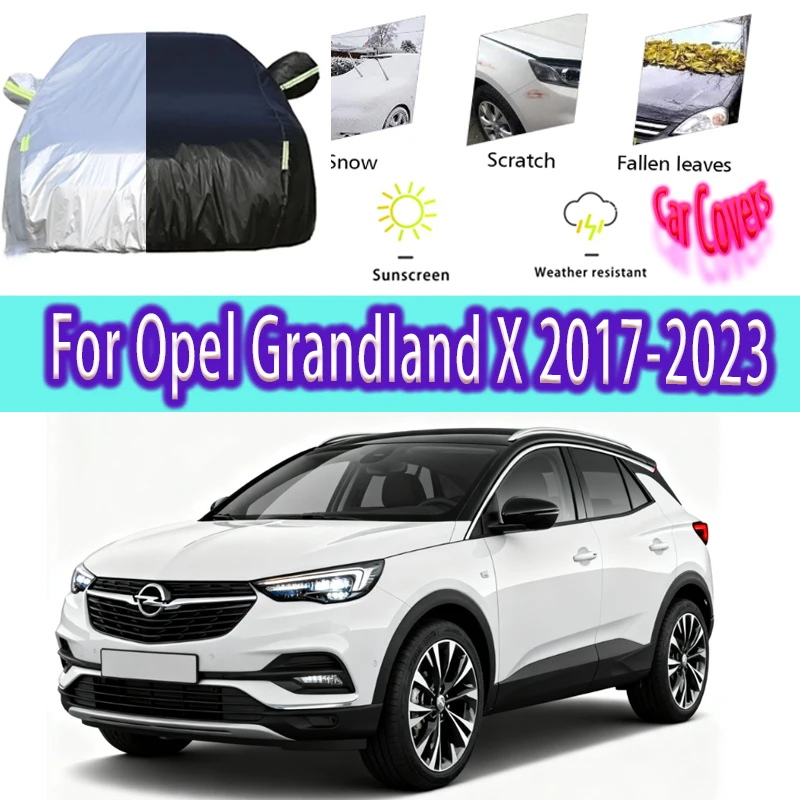 

For Opel Grandland X Outdoor Protection Full Car Covers Snow Cover Sunshade Waterproof Dustproof Exterior Car accessories