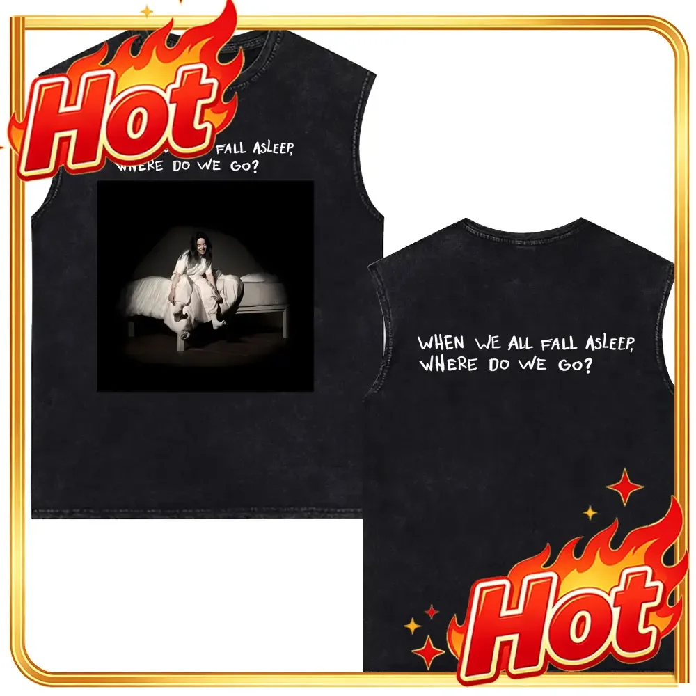 When We All Fall Asleep Where Do We Go Vintage Washed Tank Tops T Shirts Men's Women Fashion Pop Music Sleeveless Vest T-shirts