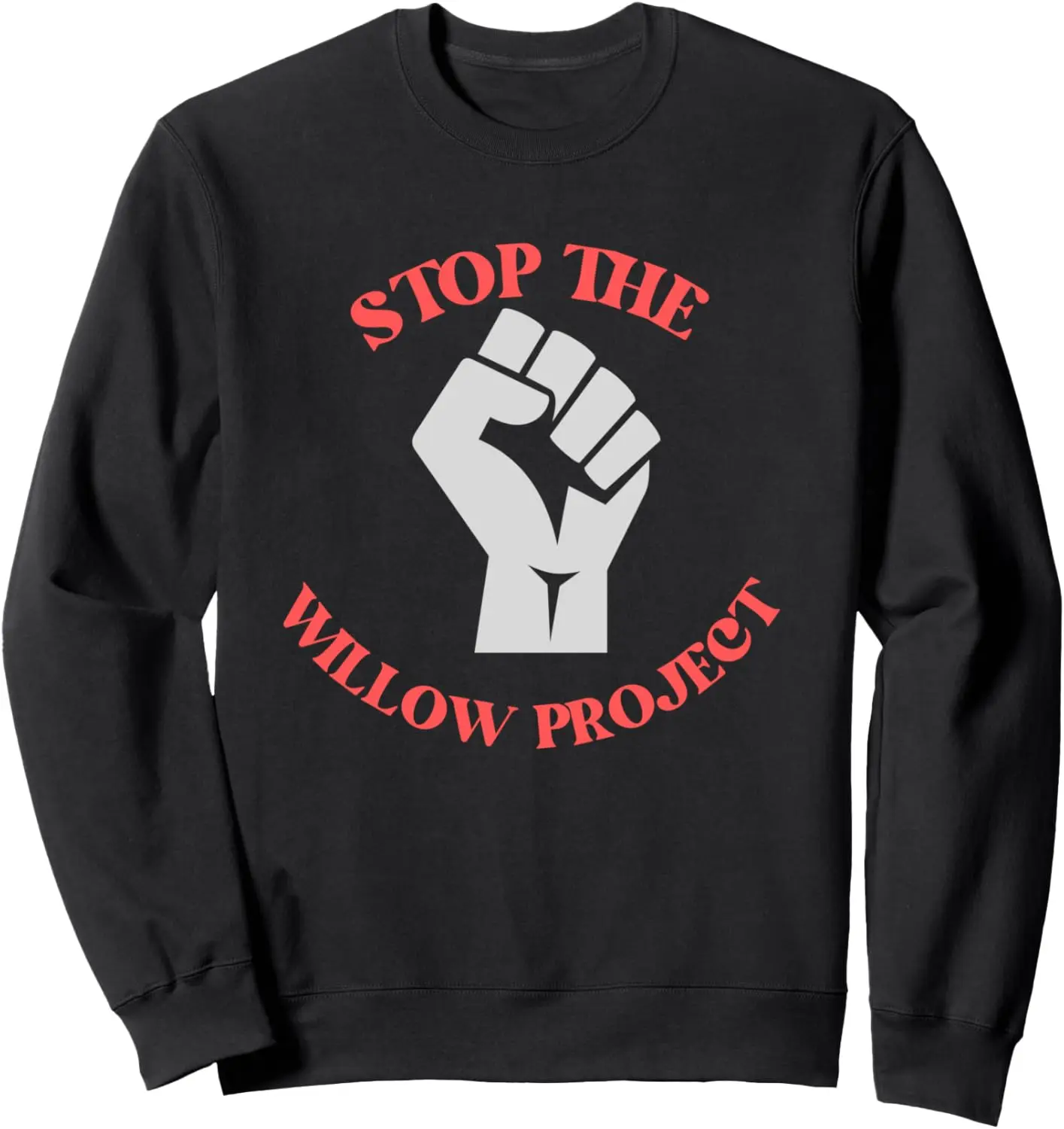 

Т-свитшот с надписью «Stop the Willow Project» для защиты планеты