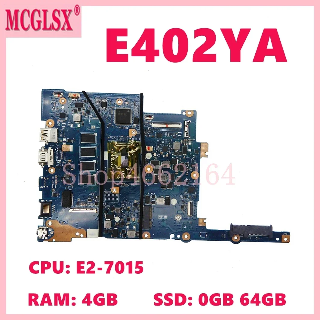 E402YA with E2-7015 CPU 4GB-RAM 0GB/64GB SSD Notebook Mainboard For Asus VivoBook E14 E402 E402Y E402YA Laotop Motherboard