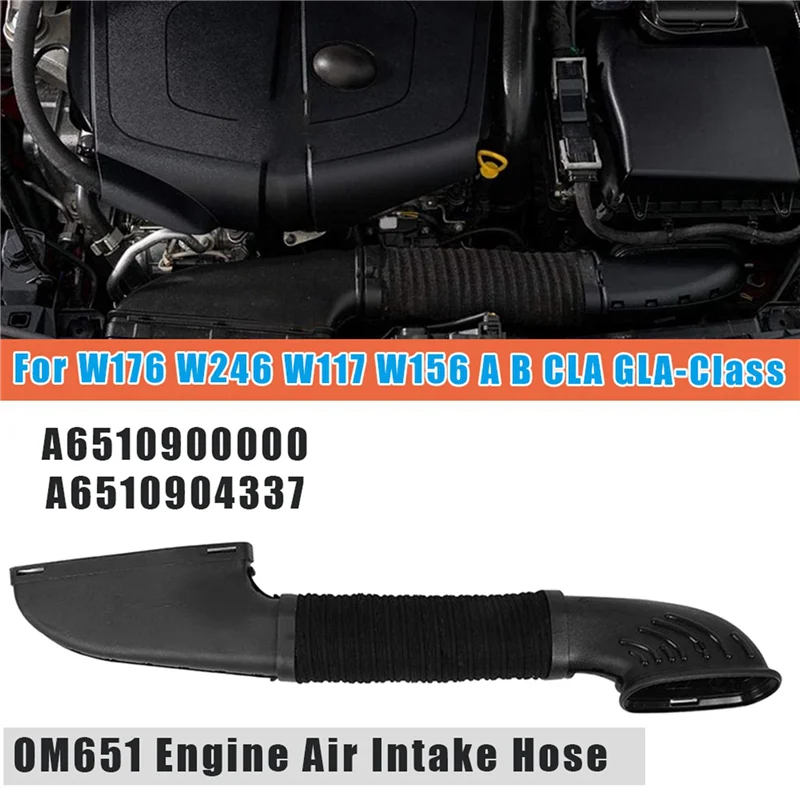 

3X OM651 Engine Air Intake Hose Pipe A6510900000 A6510904337 For Mercedes-Benz W176 W246 W117 W156 A B CLA GLA-Class