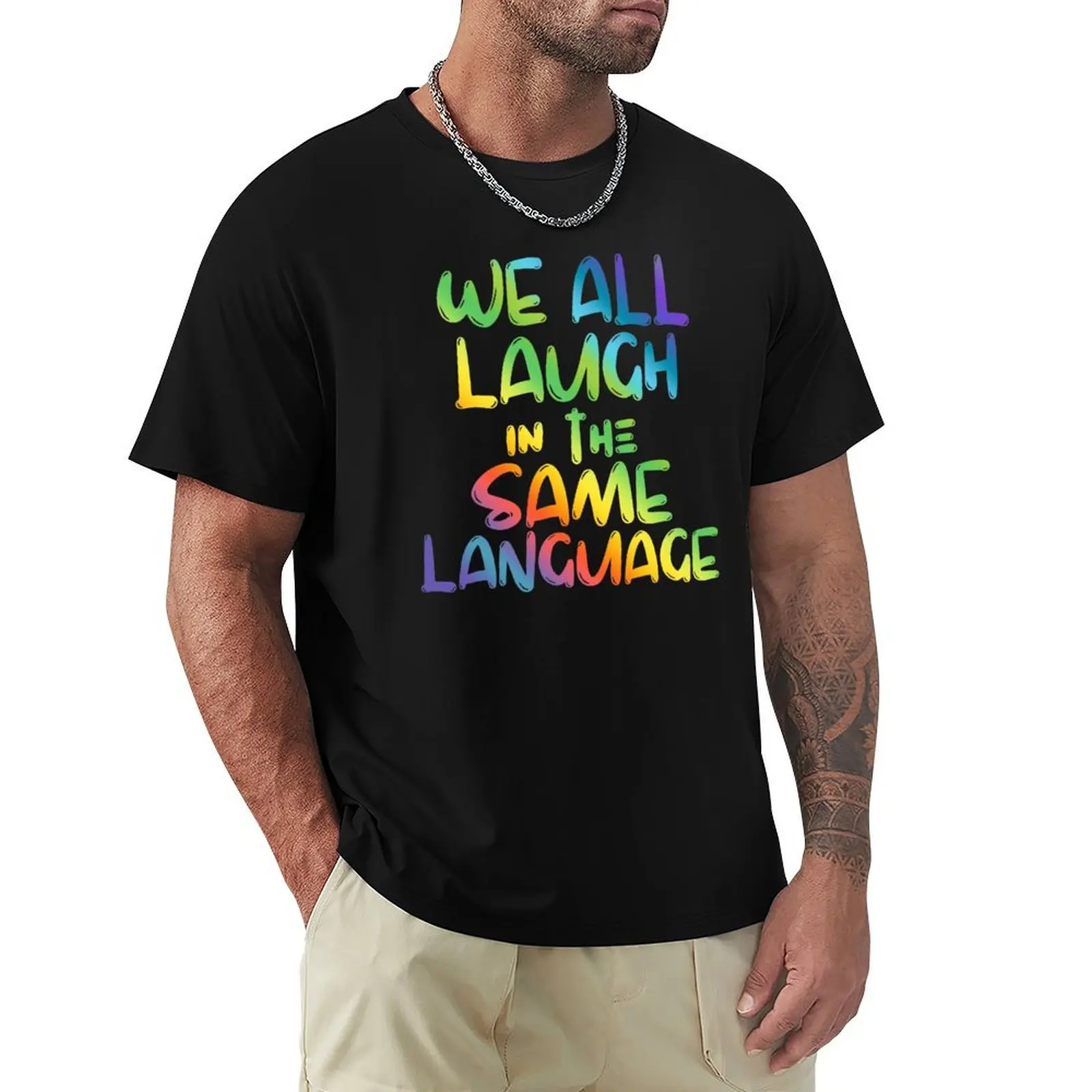 We All Laugh In The Same Language ESL Teachers T-Shirt cute tops aesthetic clothes korean fashion mens t shirt