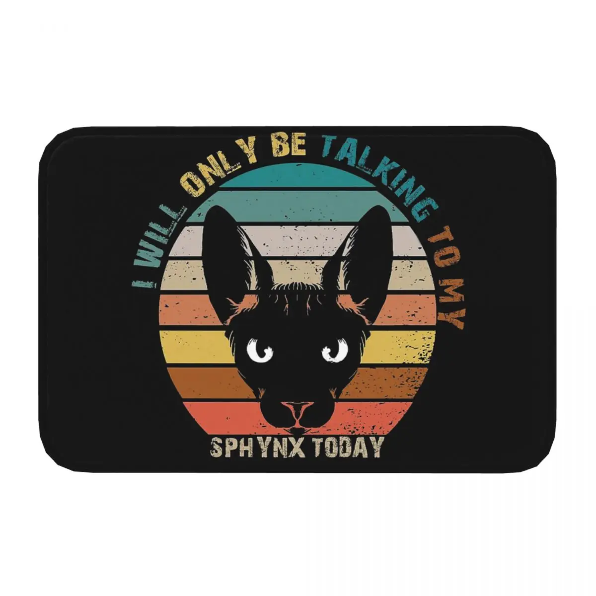 Sphynx Hairless Cat Non-slip Doormat Funny I Will Only Be Talking To My Cat Sphynx Mom Breed Living Room Kitchen Mat Outdoor