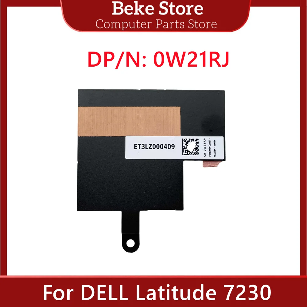 

Beke новый оригинальный для DELL Latitude 7230, прочный экстремальный планшет, радиатор для ноутбука WWAN, радиатор 0W21RJ W21RJ ET3LZ000409, быстрая доставка
