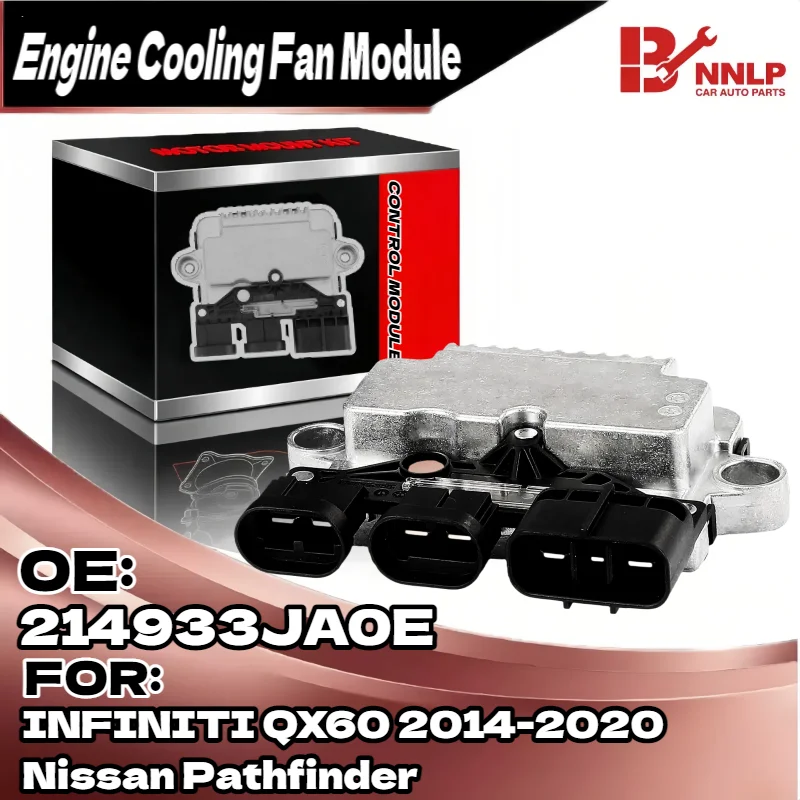 

Модуль вентилятора управления радиатором двигателя для INFINITI QX60 2014-2020 Nissan Pathfinder 214933JA0E, 214933JA0A