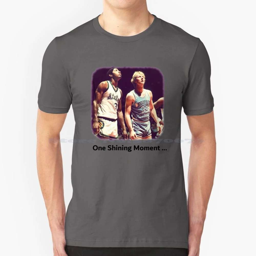 One Shining Moment ... Magic & Bird T Shirt 100% Cotton Tee March Madness Basketball Tournament Tourney Lets Dance Big Dance