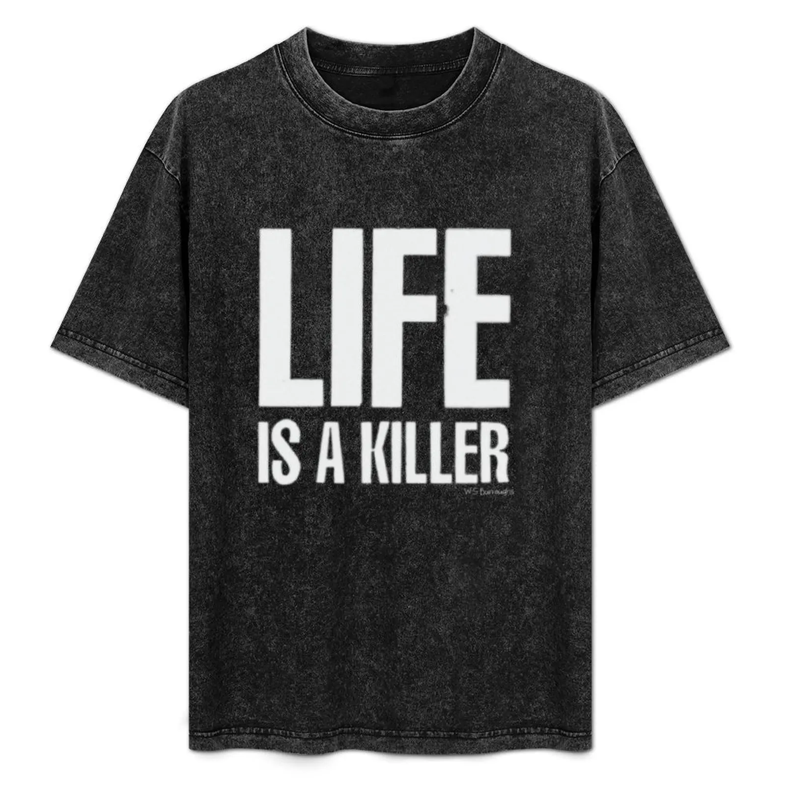 

Life is a killer T-Shirt Fashion Casual Short Sleeve Top