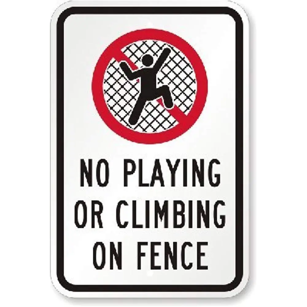 Lilyanaen New Metal Sign Aluminum Sign No Playing Or Climbing on Fence Sign for Outdoor & Indoor 12