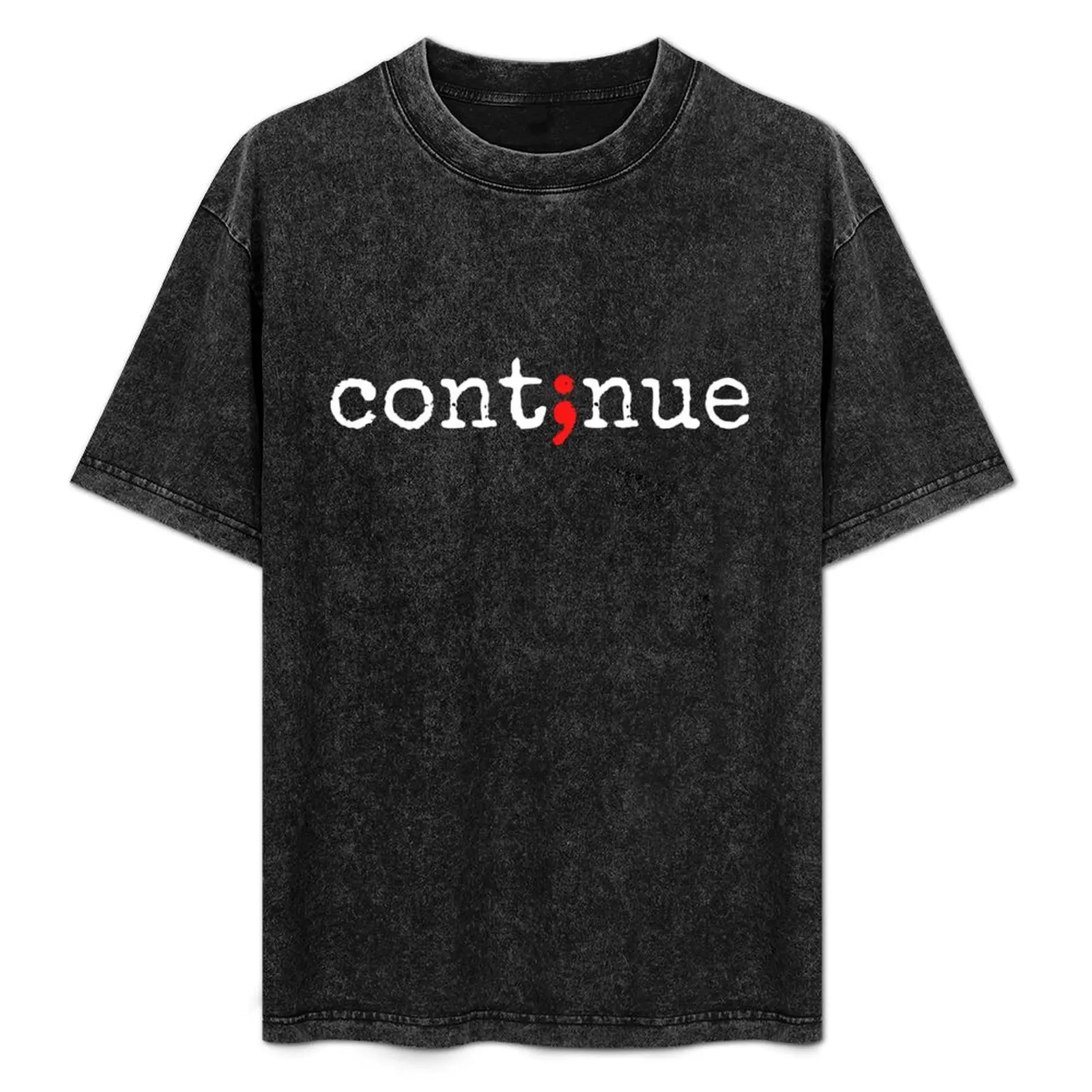 

continue mental health awareness ; semi colon T-Shirt Regular Fit Plain Tee Shirt