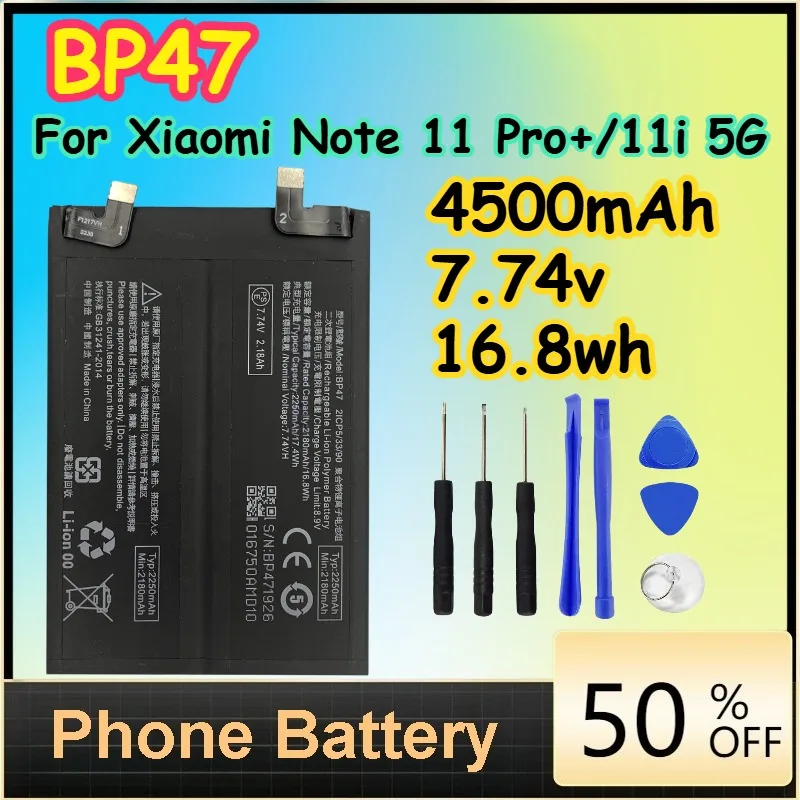 

BP47 4500mAh 7.74v 16.8wh Battery for Xiaomi Note 11 Pro+/11i 5G Replacement Batteries+Free Tools