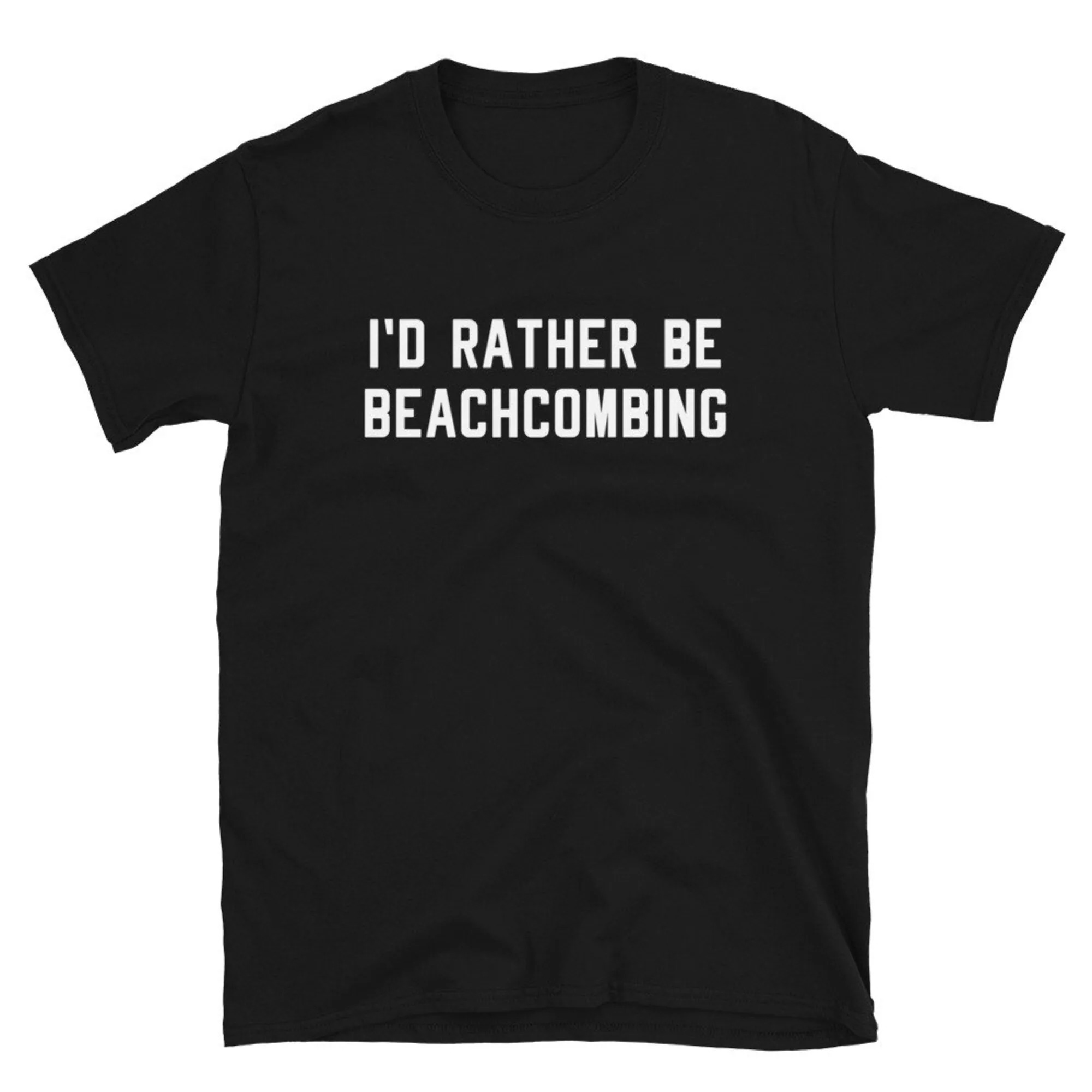 Beachcomber Beachcombing T Shirt I'D Rather Be Beach Ocean Sea Pacific Atlantic Seashore Seashells