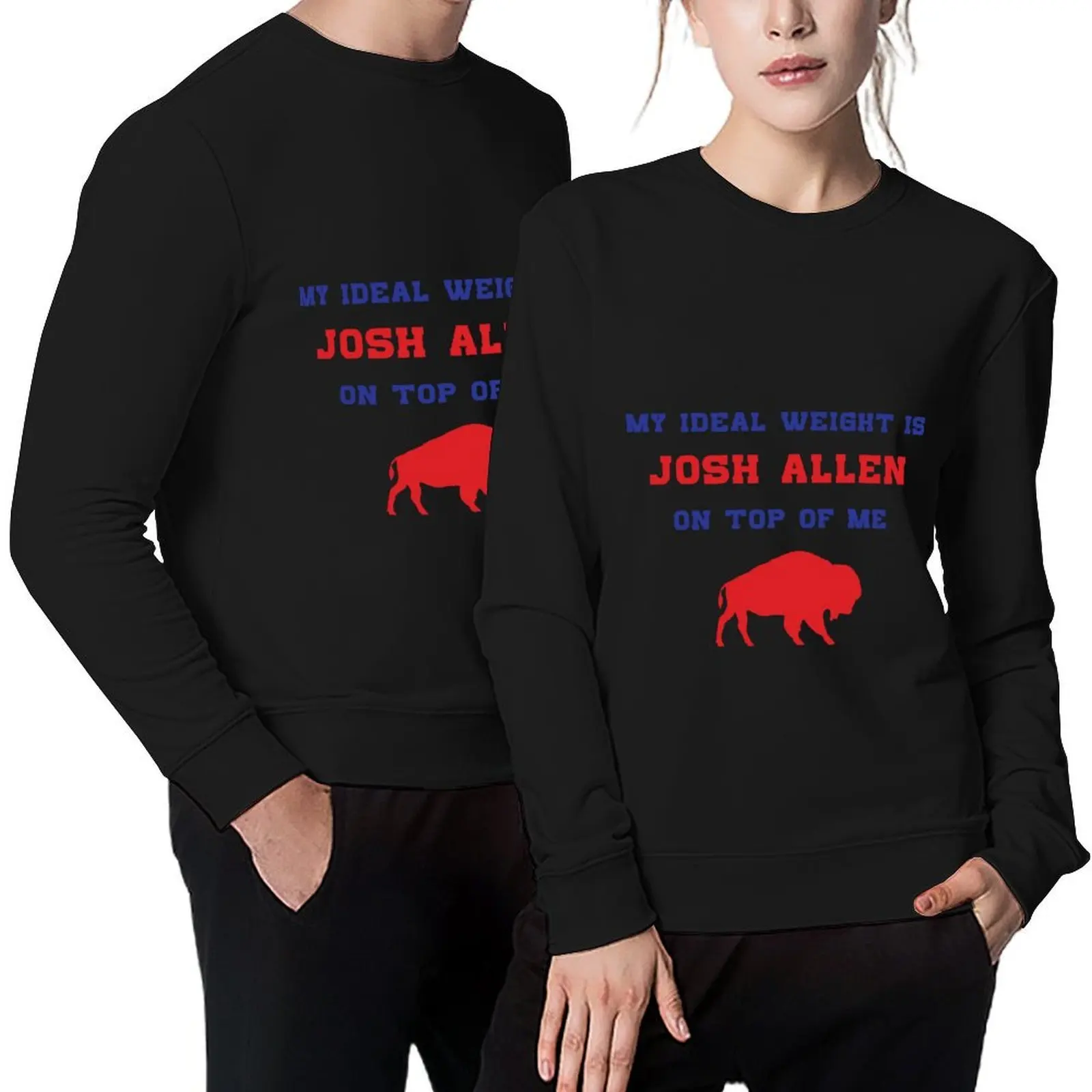 

My Ideal Weight is Josh Allen on Top of Me Pullover men's sweat-shirt tracksuit mens designer clothes aesthetic sweatshirts
