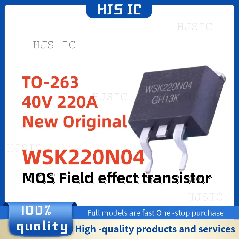 Original 10PCS/ WSK220N04 TO-263 40V 220A Transistor de efecto de campo MOS Mejor calidad en stock