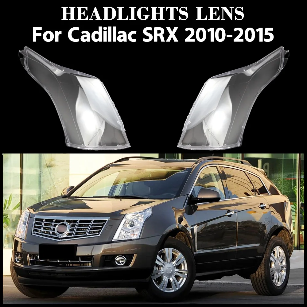 

For Cadillac SRX 2010 2011 2012 2013 2014 2015 Car Accessories Headlamps Transparent Lampshades Lamp Shell Headlights Lens Cover