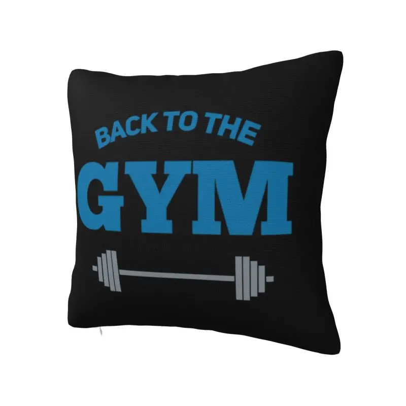 Back To The Gym Throw Pillow Case Home Decorative 3D Printed Bodybuilding Workout Quote Sofa Cushion Cover Polyester Pillowslip