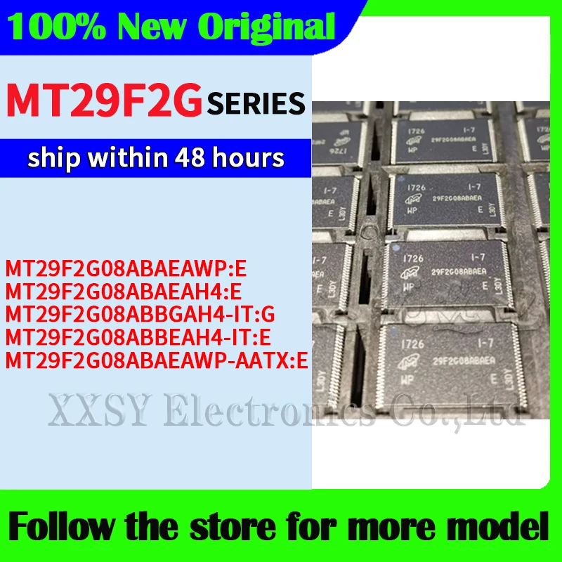 MT29F2G08ABAEAWP:E MT29F2G08ABAEAH4:E MT29F2G08ABBGAH4-IT:G MT29F2G08ABAEAWP-AATX:E MT29F2G08ABBEAH4-IT:E Original In stock