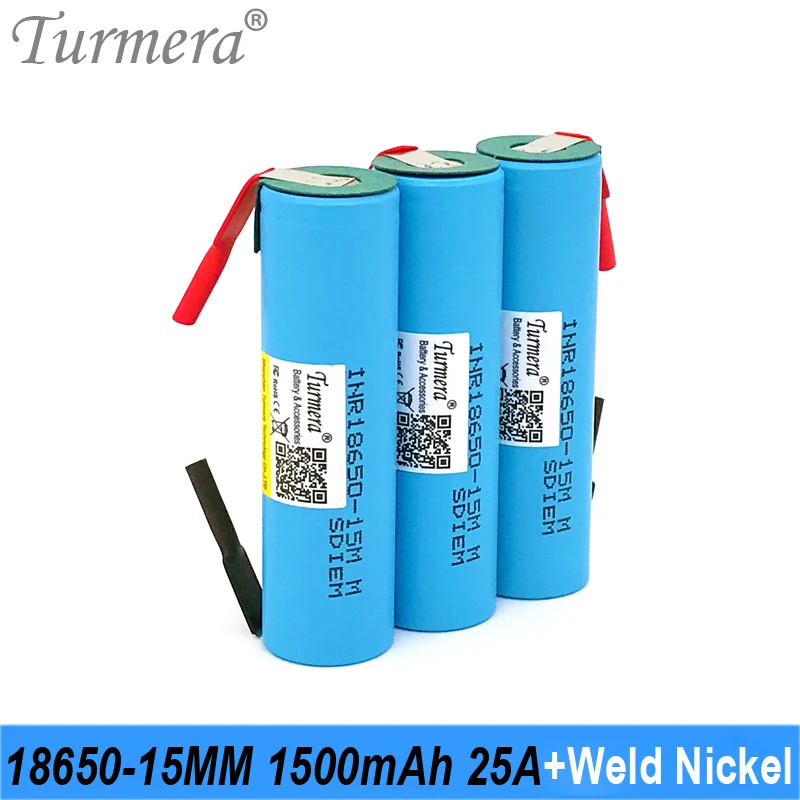 Turmera 18650 1500mAh 25A Battery INR18650-15M Welding Nickel for 12V 14.4V 18V 21V 25V Electric Drill Screwdriver Batteries Use