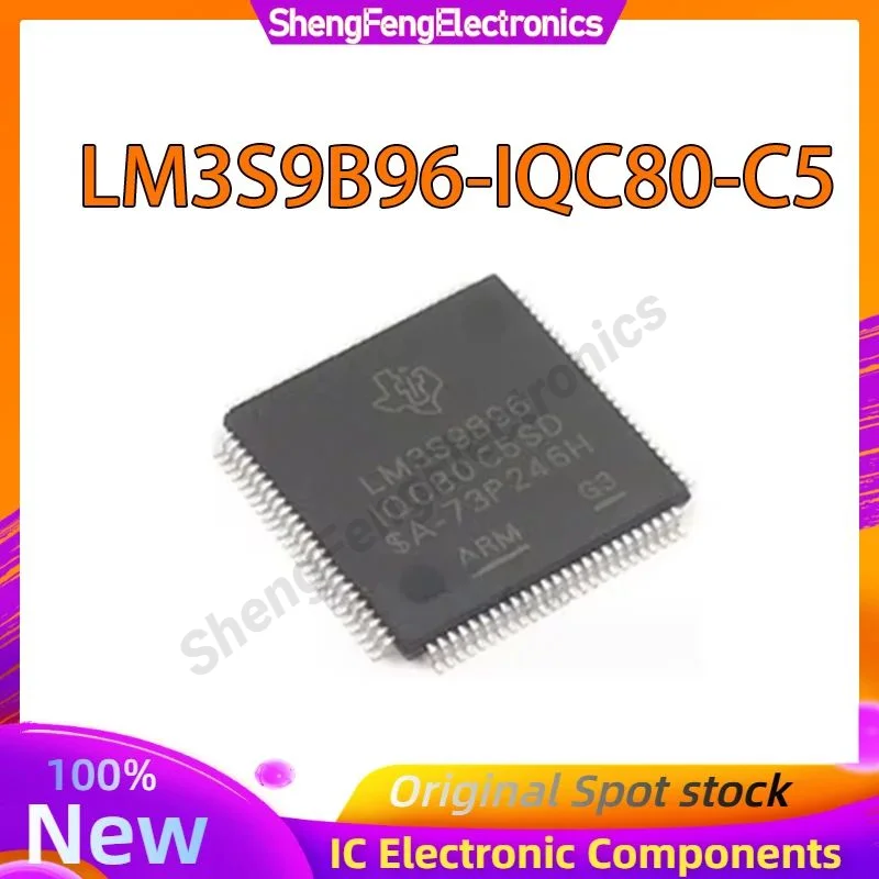 

New original LM3S9B96-IQC80-C5 LM3S9B96 LM3S9D96 integrated circuit