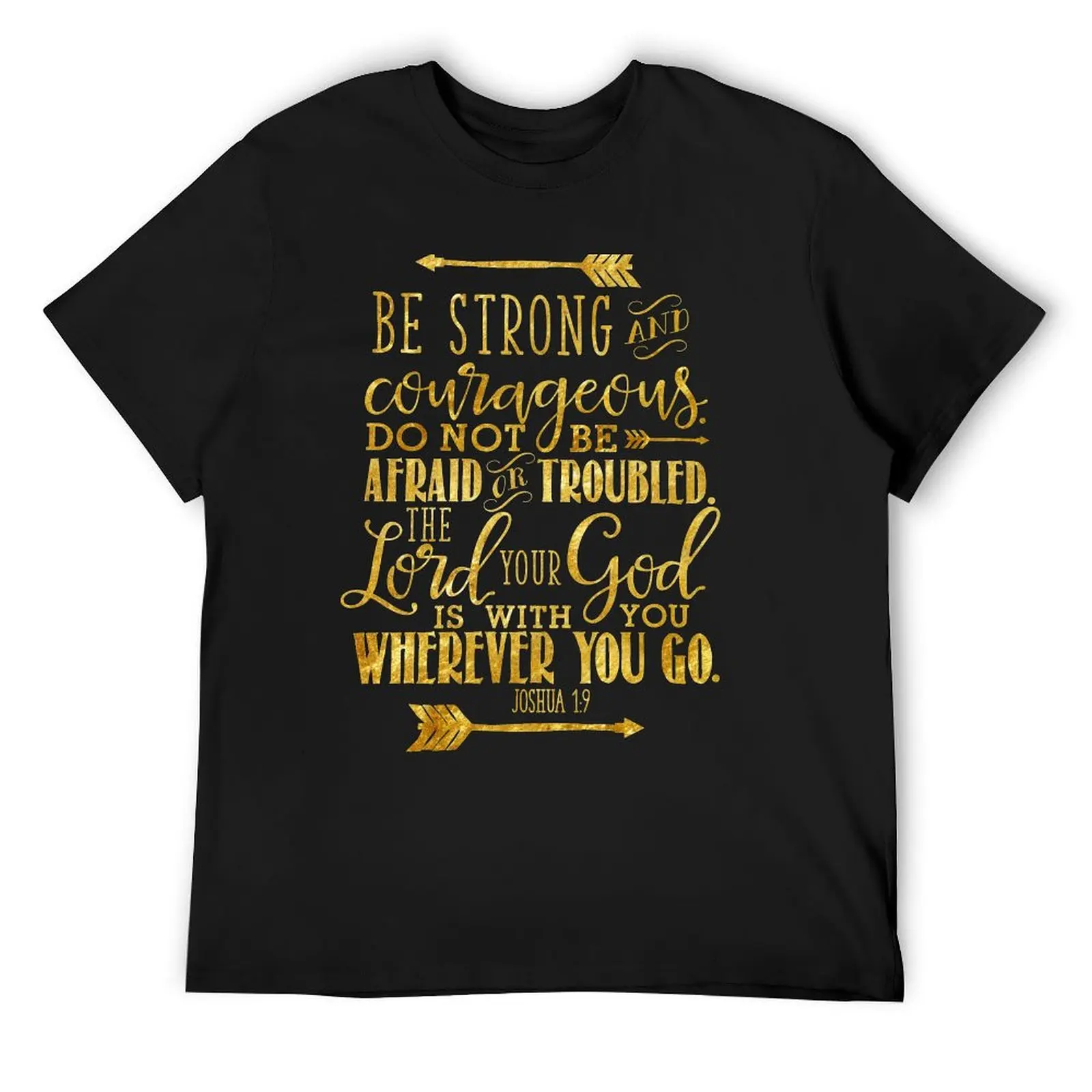 Joshua 1:9 Gold Bible Verse T-Shirt summer tops customs graphic shirts anime clothes mens graphic t-shirts