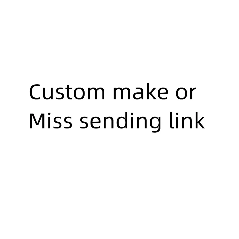 

Custom make Or miss sending order resend link please do not place order without contact with the seller