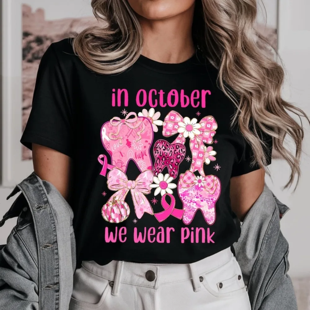 

In October We Wear Pink Breast Cancer October T-Shirt Dental Teeth Pink Shirt Breast Cancer Confrontation Tops Women Cotton Tee