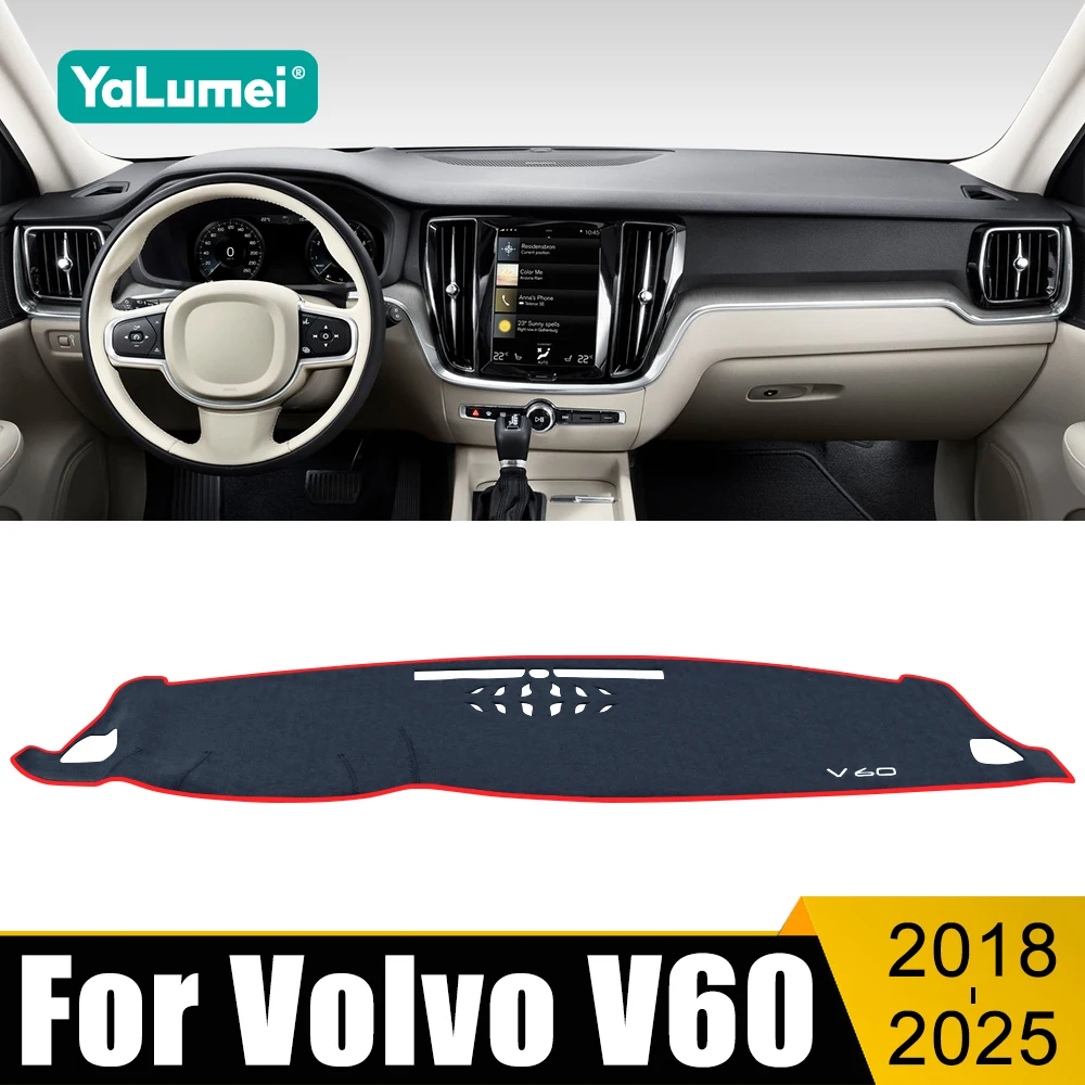 

For Volvo V60 2018 2019 2020 2021 2022 2023 2024 2025 Car Dashboard Cover Avoid Light Mats Sun Shade Non-Slip Pad Accessories