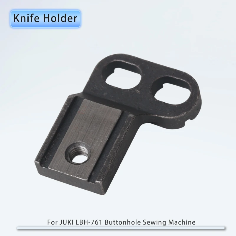 

B2701-761-000 Кронштейн держателя ножа подходит для JUKI LBH-761 LBH-771 LBH-781 LBH-1700 Детали швейной машины с петлями