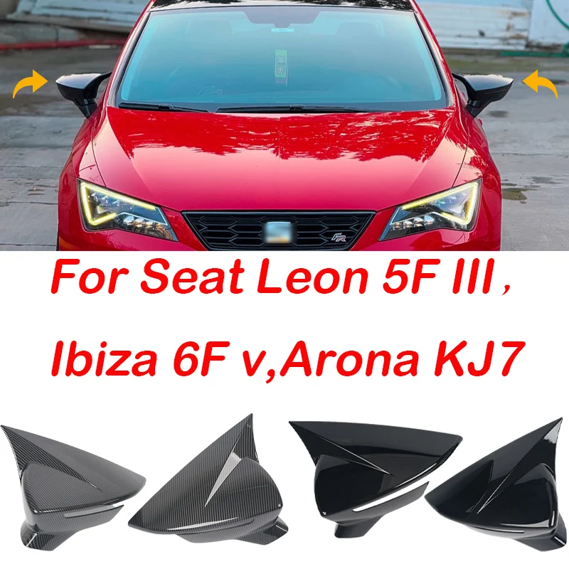 

For Seat Leon 5F MK3 ST Cupra 2013-2020 Ibiza MK5 Arona 2017-2023 Car Side Rearview Mirror Cover Accessories