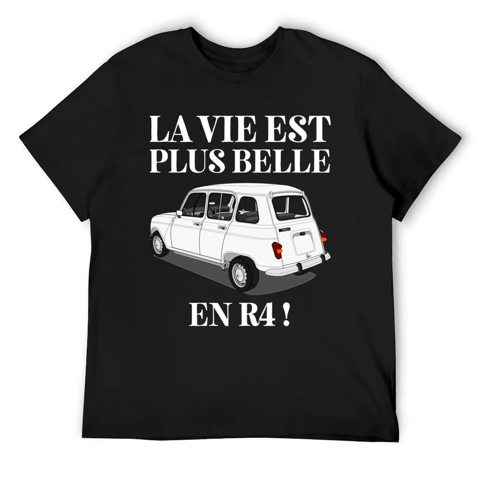 

LA VIE EST PLUS BELLE EN R4 ! Essential T-Shirt funny shirt cotton customizeds graphic shirts mens clothes