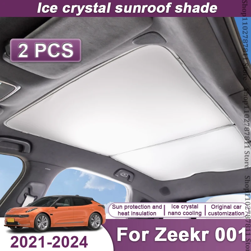 Upgrade Ice Crystal Sunroof Sunshade For Zeekr 001 2021 2022 2023 2024 Roof Split Sun Shades Glass Roof Front Rear Skylight Heat