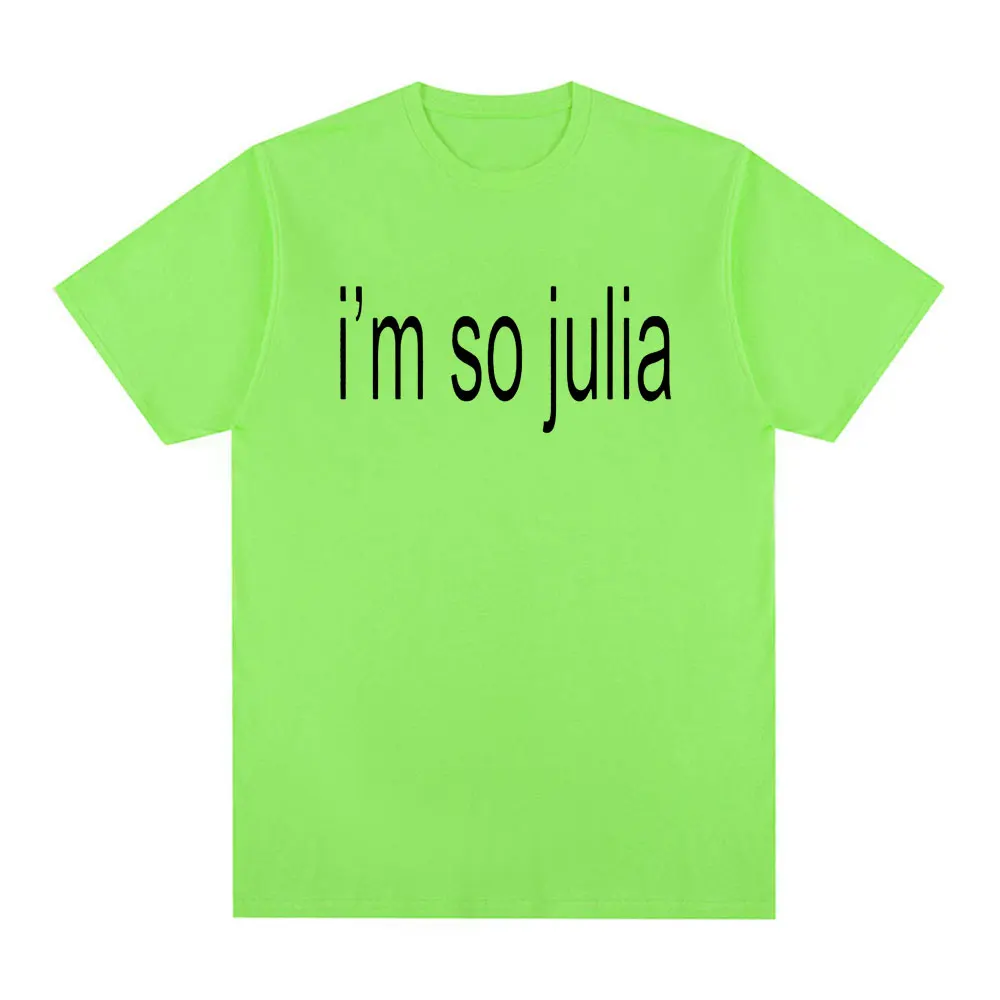 Ich bin so Julia Brief druck T-Shirt Charli XCX Brat Album 2024 Männer Frauen Mode Harajuku T-Shirt 100% Baumwolle lässig T-Shirts